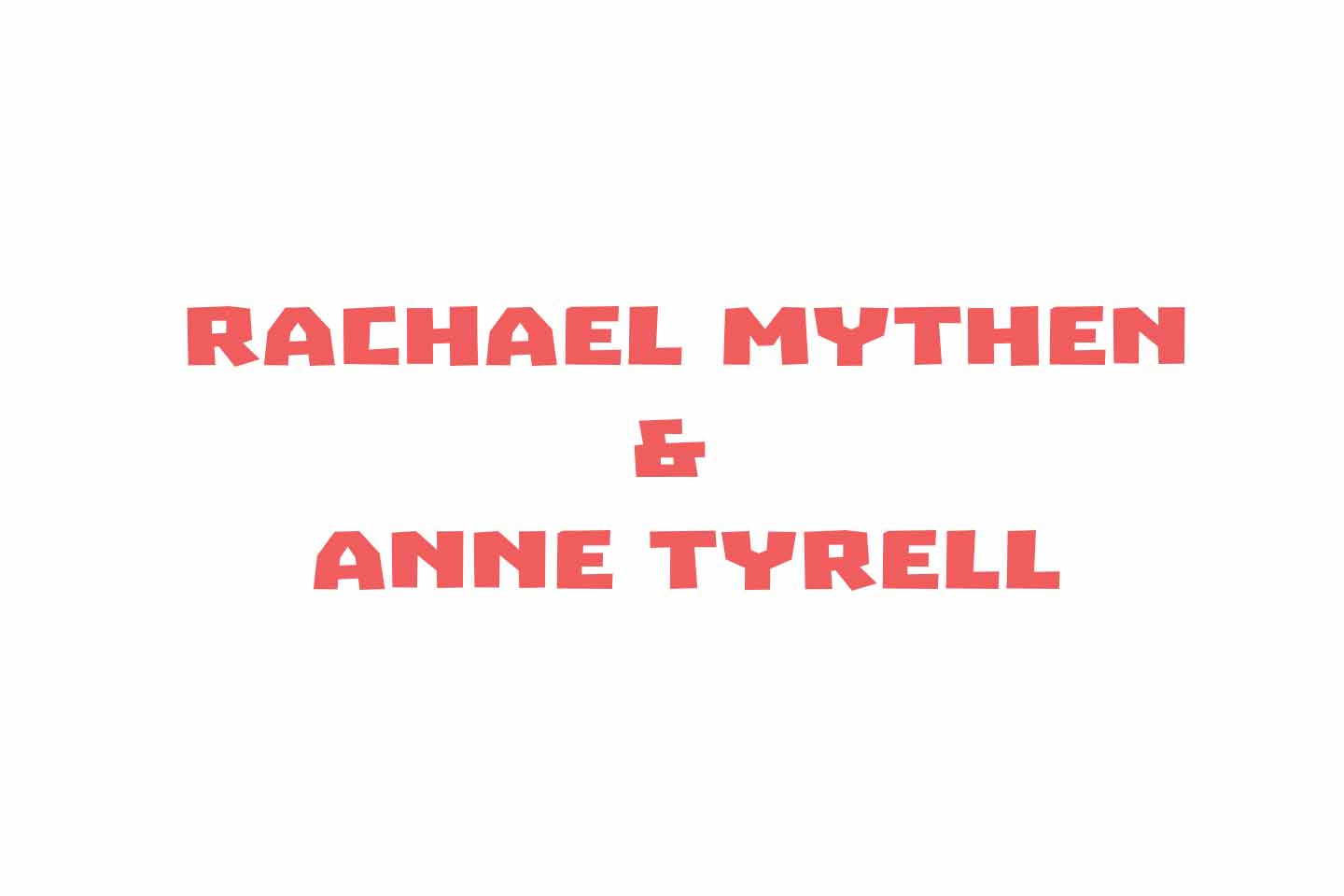 Rachael-Mythen-&--Anne-Tyrell-title